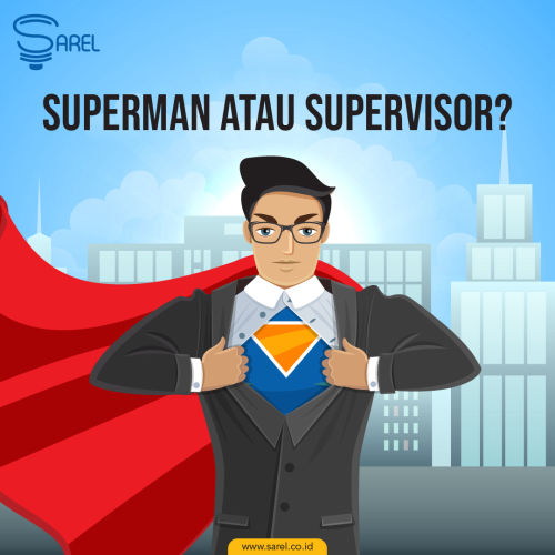 Superman atau Supervisor